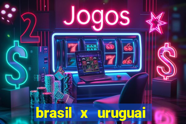 brasil x uruguai ao vivo multicanais